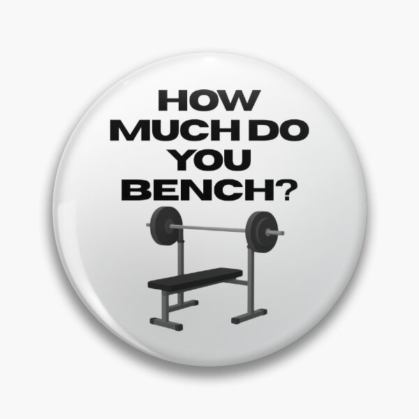 Item preview,   How Much Do You Bench? - Funny Gym Bro Question designed and sold by eknoy.