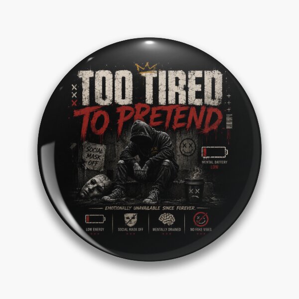 Item preview, Too Tired To Pretend | Emotionally Drained Aesthetic designed and sold by LowBatteryStudio ⭐.