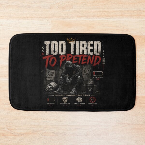 Item preview, Too Tired To Pretend | Emotionally Drained Aesthetic designed and sold by LowBatteryStudio ⭐.