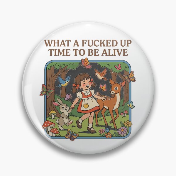 Item preview, What A Fucked Up Time To Be Alive designed and sold by MutzelArts.
