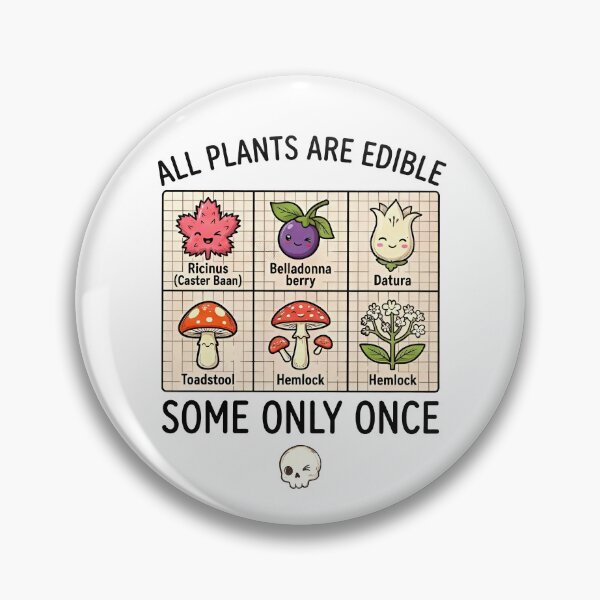 Item preview, All Plants Are Edible Some Only Once designed and sold by VegaPPAr.