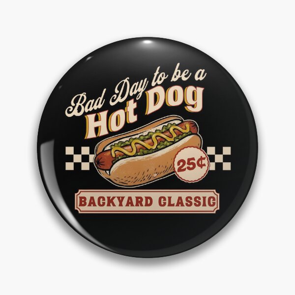 Item preview, Bad Day To Be A Hot Dog Backyard Classic designed and sold by Nadoor.