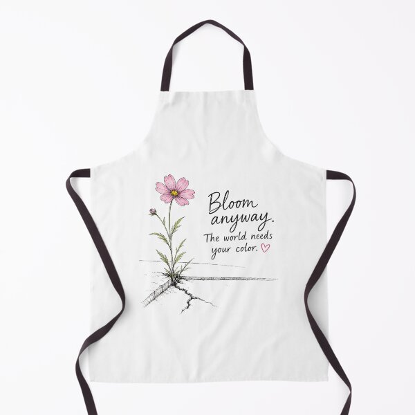 Item preview, Bloom Anyway – The World Needs Your Color Inspirational Flower Design designed and sold by Pattie Marie.
