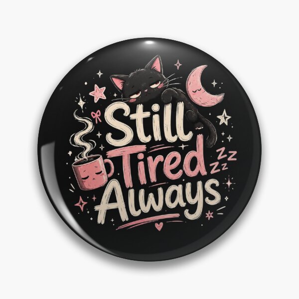 Item preview, Still Tired Always Cute Black Cat Kawaii Quote Design designed and sold by Sanika arts .
