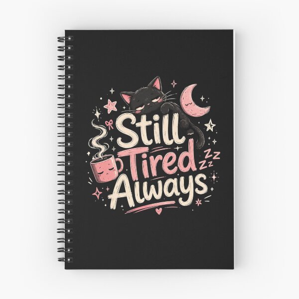 Item preview, Still Tired Always Cute Black Cat Kawaii Quote Design designed and sold by Sanika arts .