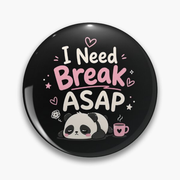Item preview, I Need Break ASAP Cute Panda Kawaii Quote Design designed and sold by Sanika arts .