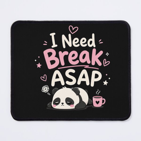 Item preview, I Need Break ASAP Cute Panda Kawaii Quote Design designed and sold by Sanika arts .