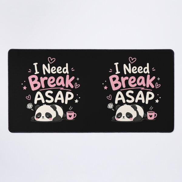 Item preview, I Need Break ASAP Cute Panda Kawaii Quote Design designed and sold by Sanika arts .