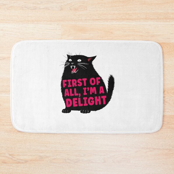 Item preview, First Of All I'm A Delight Sarcastic Black Cat designed and sold by suhairee-studio.