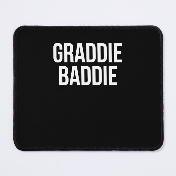 Item preview, GRADDIE BADDIE Graduation Senior College Student designed and sold by snowry.