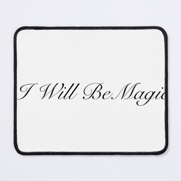 Item preview, I Will Be Magic designed and sold by sealpuppy555.