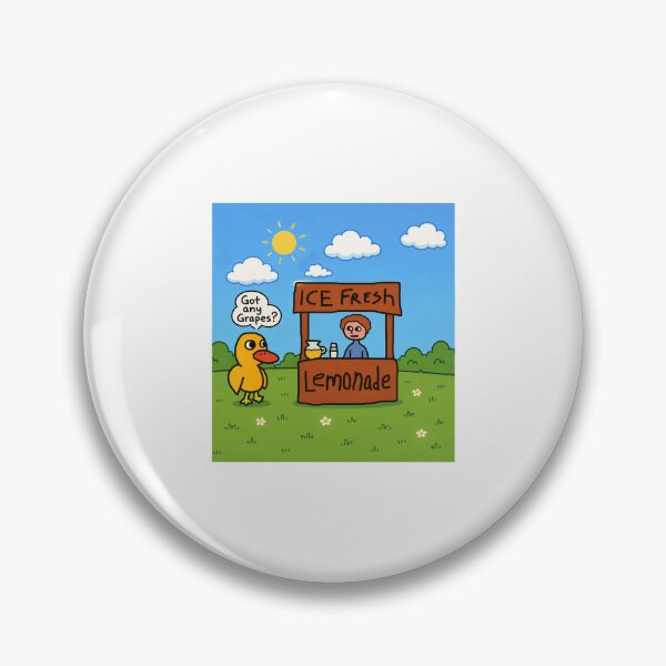 Item preview, ice fresh lemonade duck funny got any grapes love designed and sold by thomas-frame.