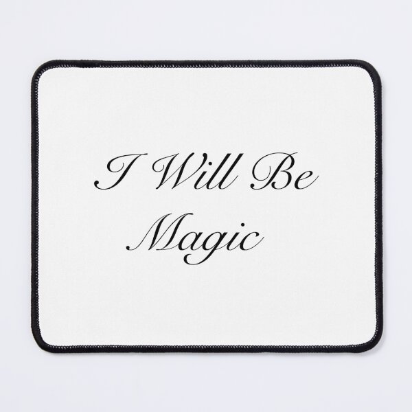Item preview, I Will Be Magic designed and sold by sealpuppy555.