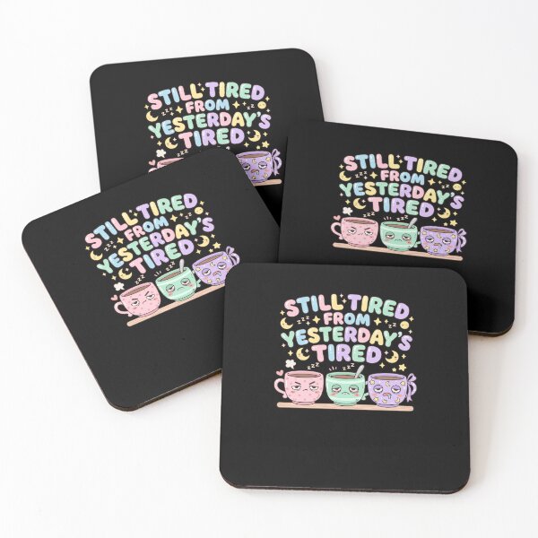 Item preview, Still Tired From Yesterday's Tired Mugs funny saying designed and sold by snowry.