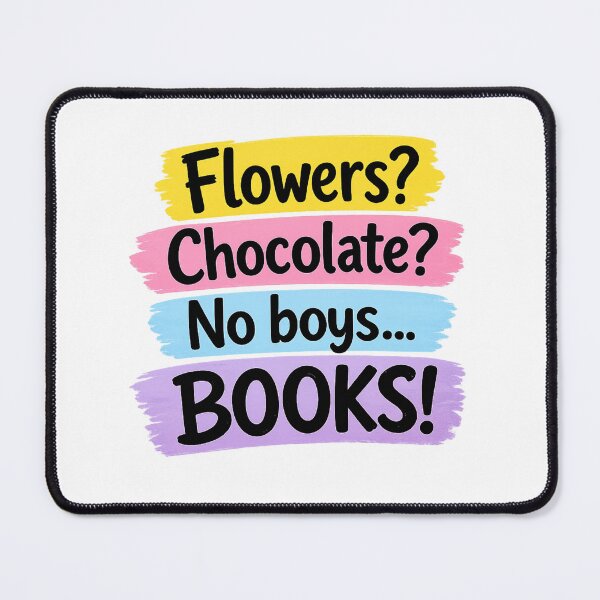 Item preview, Flowers? Chocolate? No Boys… BOOKS! designed and sold by LuloCreative.