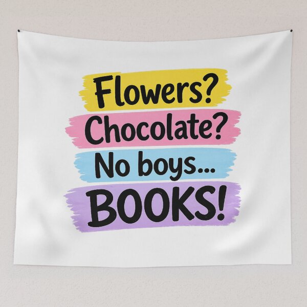 Item preview, Flowers? Chocolate? No Boys… BOOKS! designed and sold by LuloCreative.