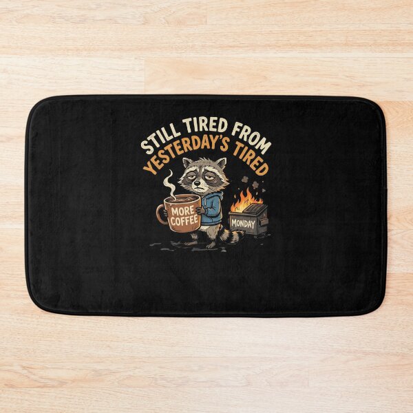 Item preview, Still Tired From Yesterday's Tired Raccoon Coffee funny designed and sold by snowry.
