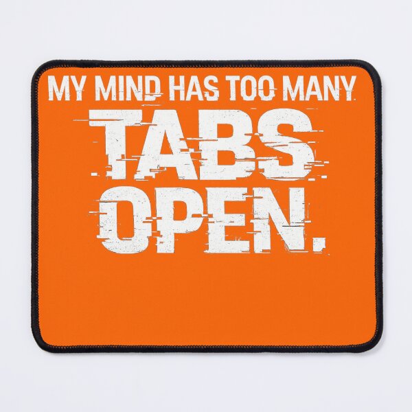 Item preview, My Mind Has Too Many Tabs Open – ADHD Overthinking Shirt designed and sold by AGawas.