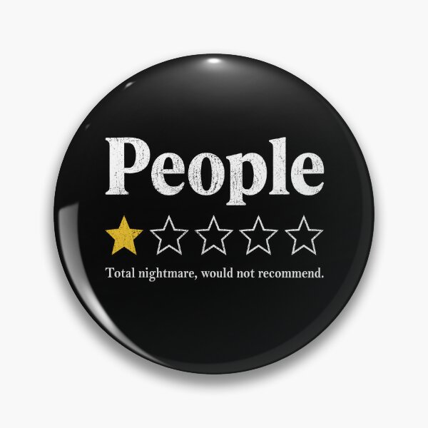 Item preview, People - One Star. Total Nightmare, Would Not Recommend designed and sold by Randomera.