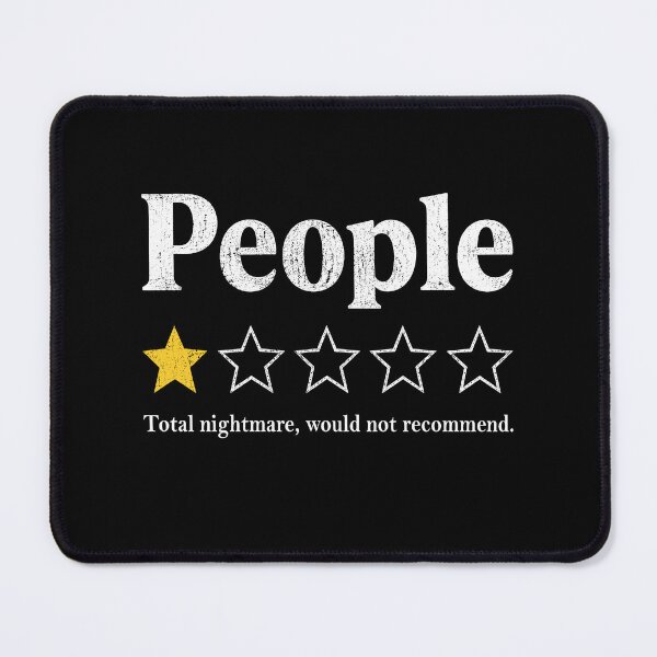 Item preview, People - One Star. Total Nightmare, Would Not Recommend designed and sold by Randomera.
