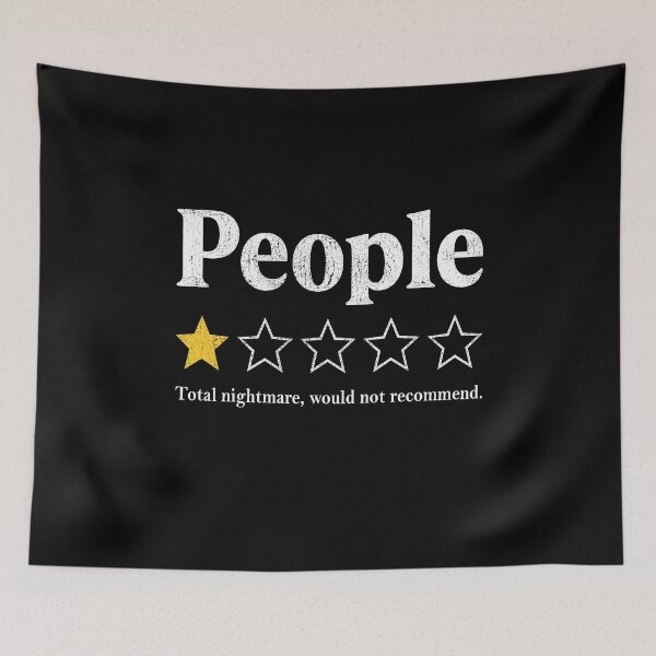 Item preview, People - One Star. Total Nightmare, Would Not Recommend designed and sold by Randomera.