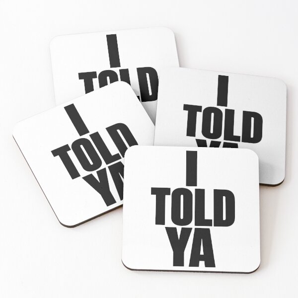 Item preview, I Told Ya Clean modern meme aesthetic with a sarcastic attitude perfect for stickers, t-shirts, hoodies, phone cases, mugs, and laptop decals designed and sold by ashofthesouth.