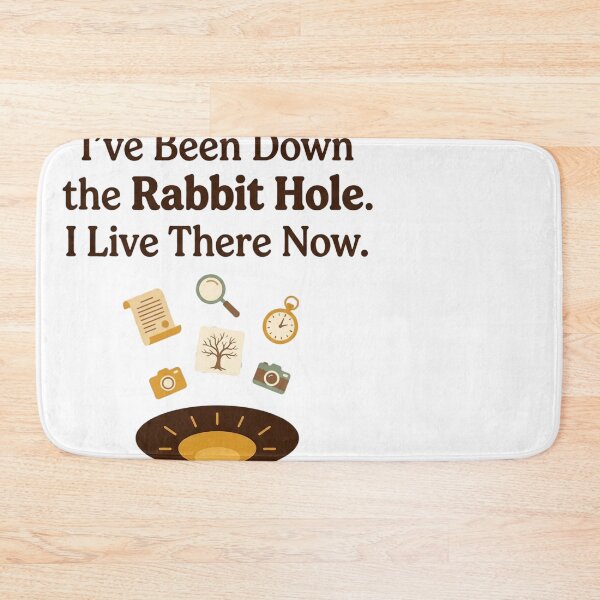 Item preview, I've Been Down The Rabbit Hole Genealogy designed and sold by JMDesignHub.