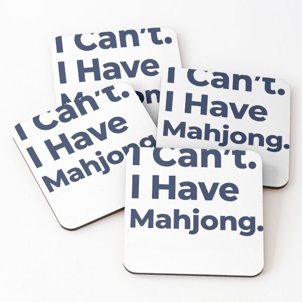 Item preview, I Can't I Have Mahjong Funny Player Excuse designed and sold by JMDesignHub.