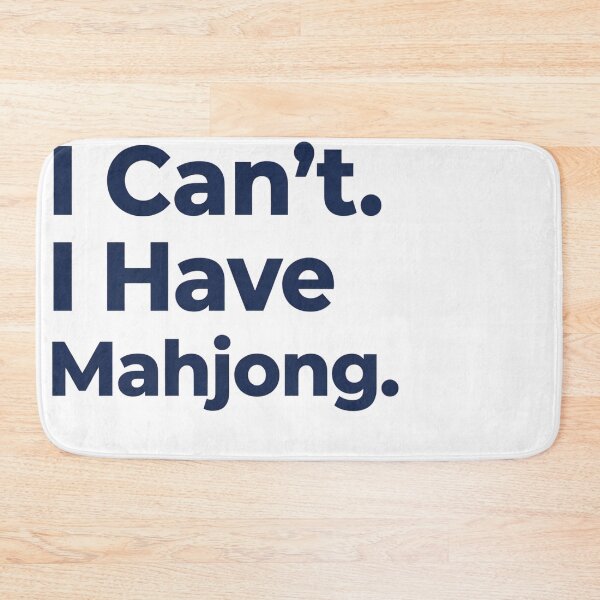 Item preview, I Can't I Have Mahjong Funny Player Excuse designed and sold by JMDesignHub.