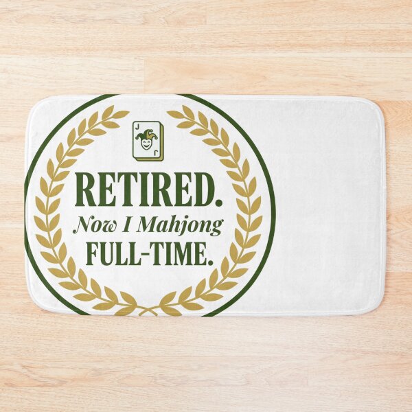 Item preview, Retired Now I Mahjong Full-Time Player designed and sold by JMDesignHub.