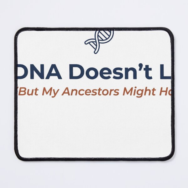 Item preview, DNA Doesn't Lie Ancestry Humor Genealogist designed and sold by JMDesignHub.