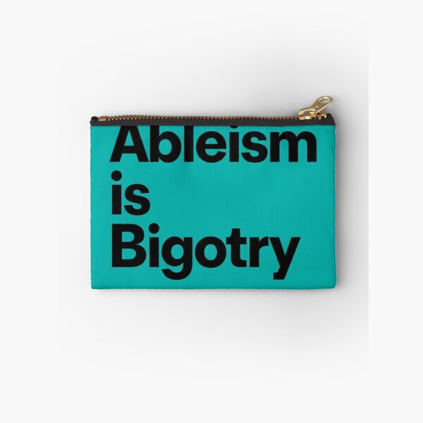 Item preview, Ableism is Bigotry designed and sold by Damian Wildfong.