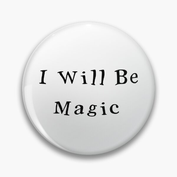 Item preview, I Will Be Magic designed and sold by sealpuppy555.