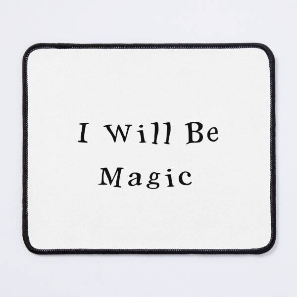 Item preview, I Will Be Magic designed and sold by sealpuppy555.