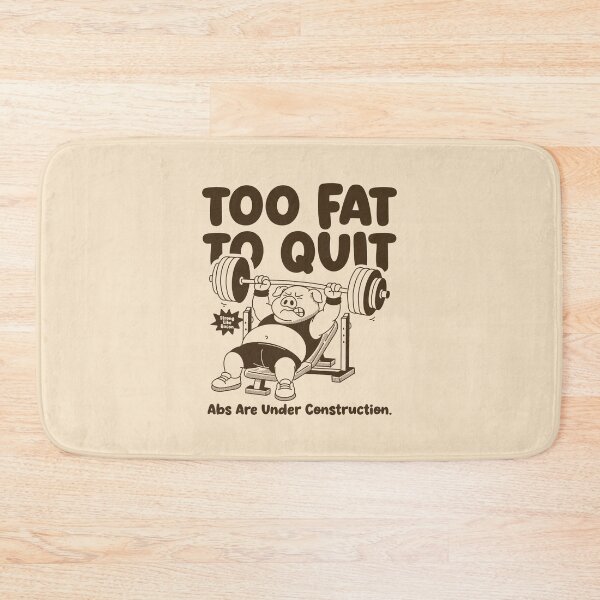 Item preview, Too Fat To Quit Funny Gym Pig, Abs Are Under Construction Workout Humor Design designed and sold by adipra.