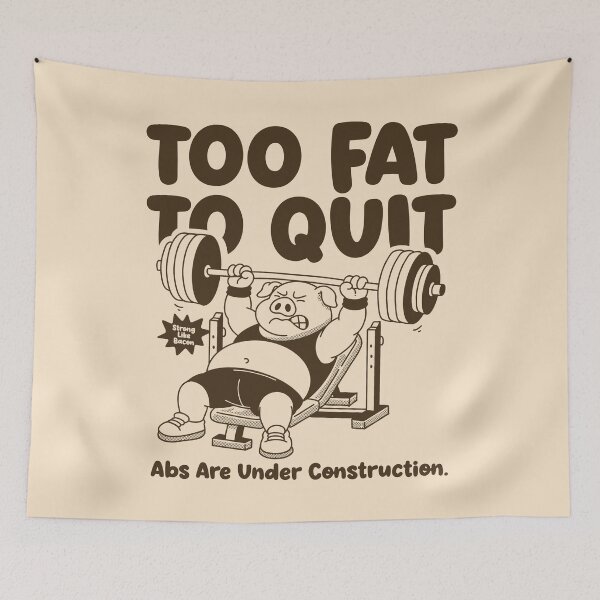 Item preview, Too Fat To Quit Funny Gym Pig, Abs Are Under Construction Workout Humor Design designed and sold by adipra.