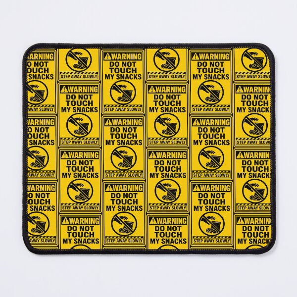 Item preview, WARNING DO NOT TOUCH MY SNACKS Boundary Warning Sign designed and sold by Zamoar.