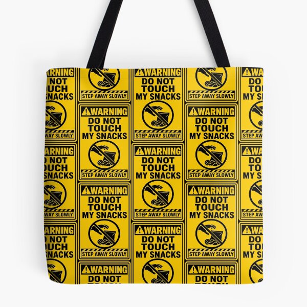 Item preview, WARNING DO NOT TOUCH MY SNACKS Boundary Warning Sign designed and sold by Zamoar.