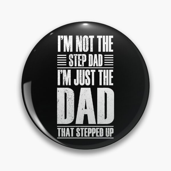 Item preview, I'm Not A Step Dad I'm The Dad That Stepped Up designed and sold by Luxuriouss.