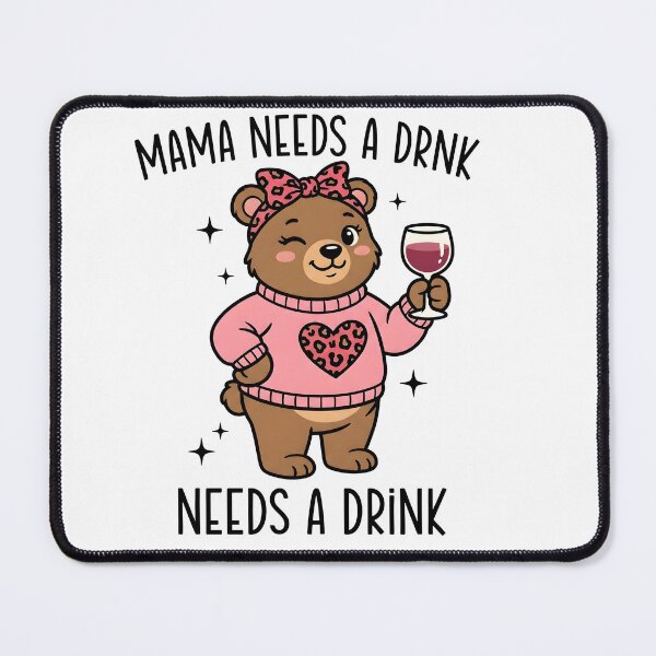 Item preview, Mama Needs a Drink Bear Design designed and sold by HUTEND.