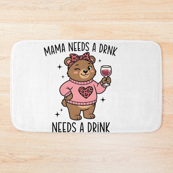 Item preview, Mama Needs a Drink Bear Design designed and sold by HUTEND.