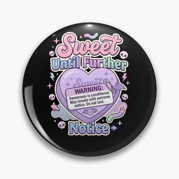 Item preview, Sweet Until Further Notice Funny Pastel Goth Warning designed and sold by Sitred123.