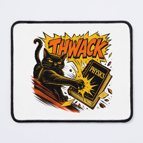 Item preview, Thwack Physics Cat Humor designed and sold by chattsuede.