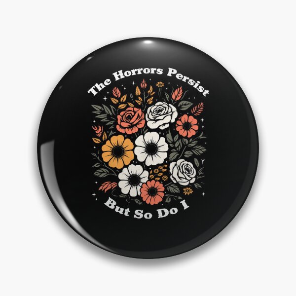 Item preview, The Horrors Persist But So Do I designed and sold by Worlddoodlex.