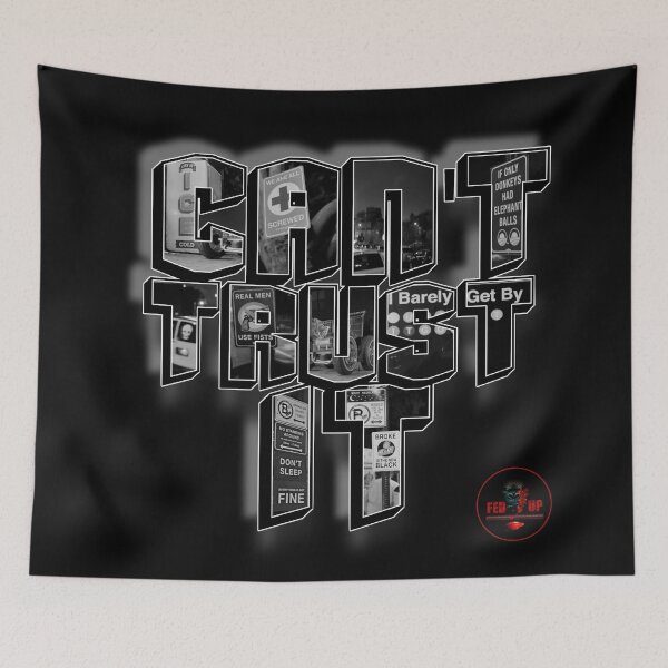 Item preview, Can't Trust It designed and sold by Fed Up Design & Creation.