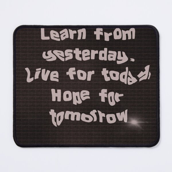 Item preview, Inspirational Yesterday Today Tomorrow Quote designed and sold by SahmatArt.