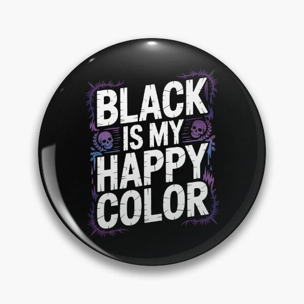 Item preview, Black Is My Happy Color Emo Gift Goth Humor Sarcastic Quote designed and sold by Say It With Ink.