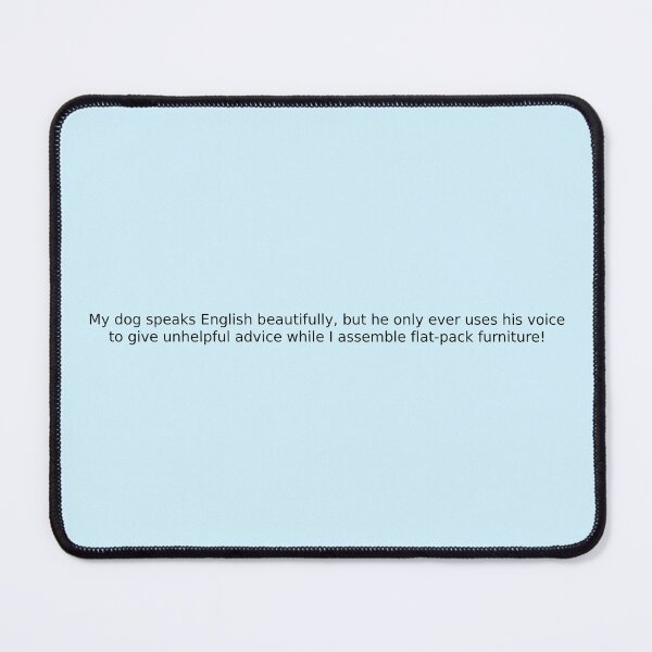 Item preview, My dog speaks English beautifully, but he only ever uses his voice to give unhelpful advice while I assemble flat-pack furniture! designed and sold by English Learning.