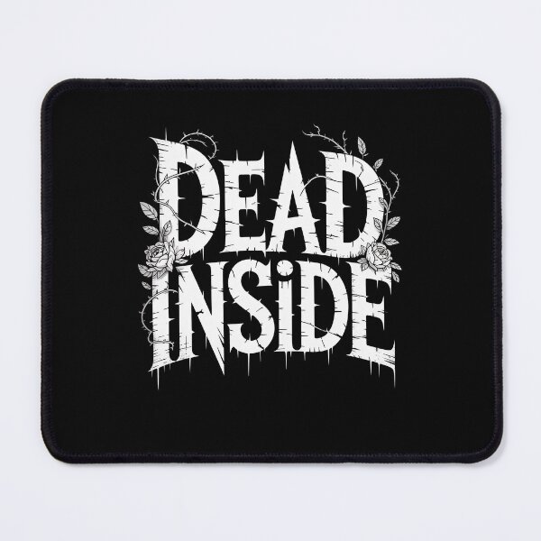 Item preview, Dead Inside Funny Goth Quote Emo Gift Dark Aesthetic Lover designed and sold by Say It With Ink.
