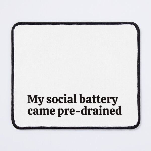 Item preview, My social battery came pre-drained. Sticker designed and sold by rebel-store21.